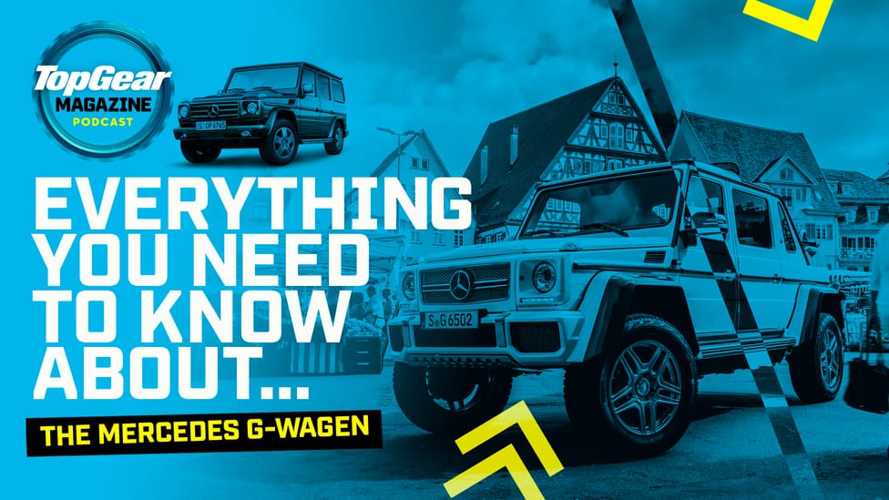 New TG Podcast out now: your complete guide to the Mercedes-Benz G-Class