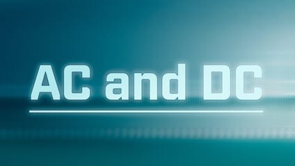 AC and DC